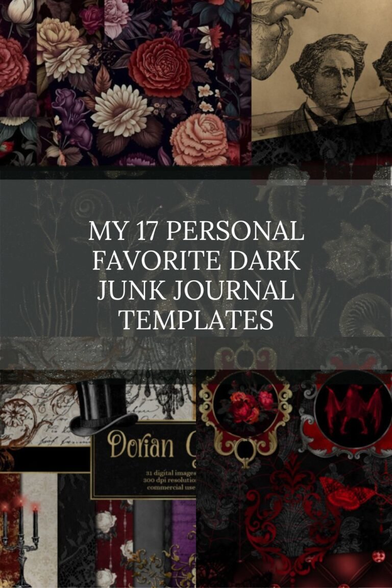 My 17 Personal Favorite Dark Junk Journal Templates